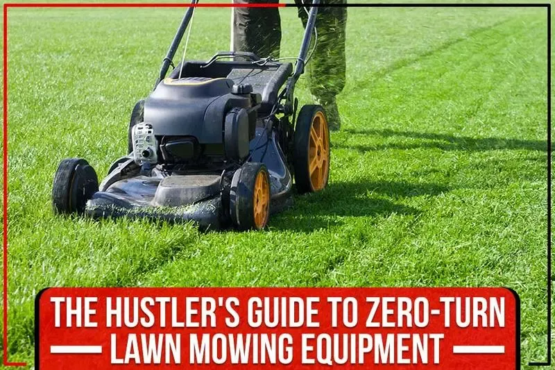Read more about the article The Hustler’s Guide To Zero-Turn Lawn Mowing Equipment