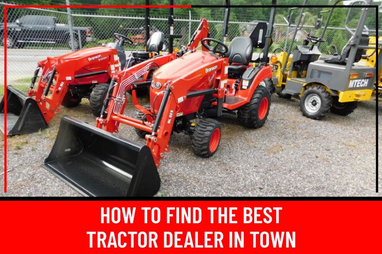 Read more about the article How To Find The Best Tractor Dealer In Town