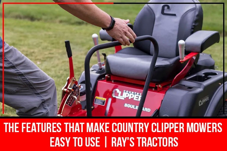 Read more about the article The Features That Make Country Clipper Mowers Easy to Use | Ray’s Tractors