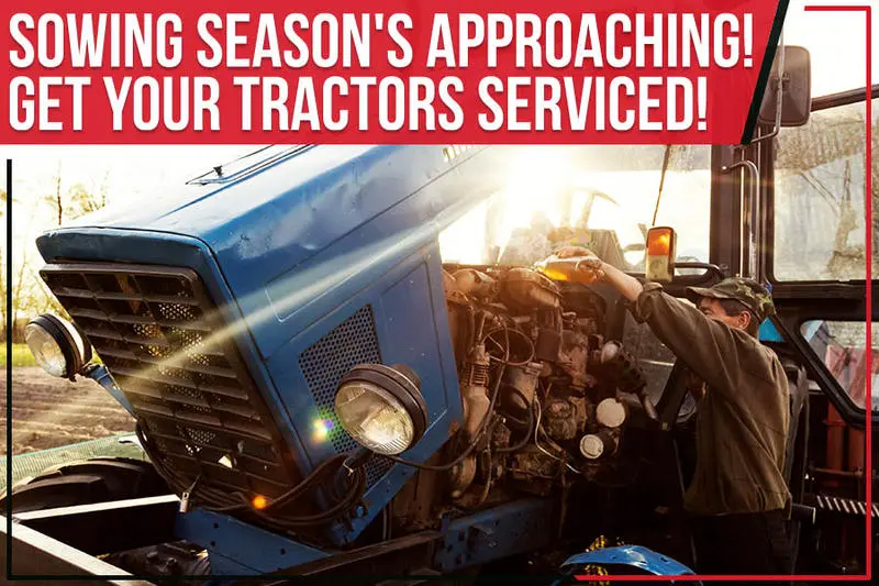 You are currently viewing Sowing season approaching get your tractors serviced